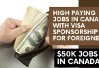 High Paying Jobs in Canada with Visa Sponsorship for Foreigners 2024